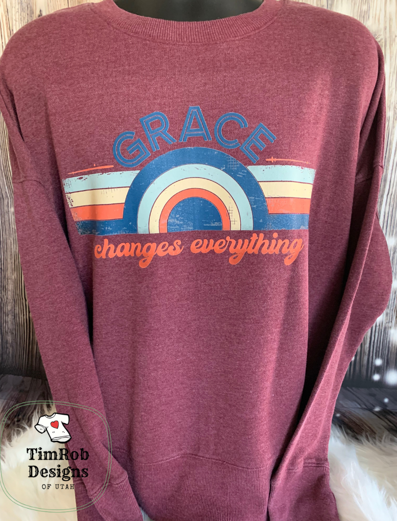 Grace Changes Everything Sweatshirt