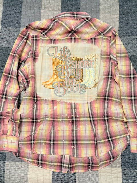 Life is Short - Buy the Boots Flannel
