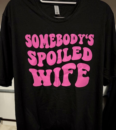 Somebody's Spoiled Wife tee