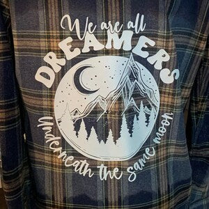 We are All Dreamers flannel
