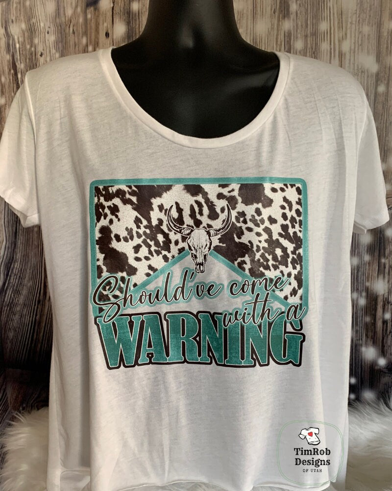 Come with a Warning tee