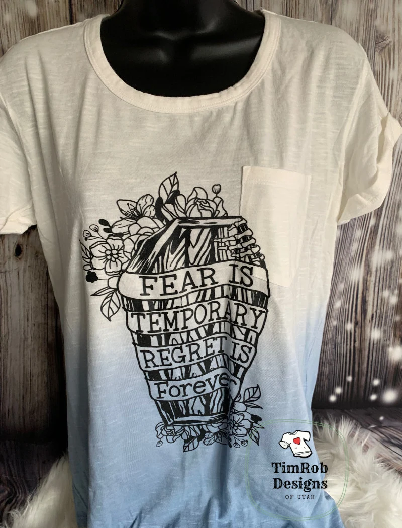 Fear Is Temporary - Regret is Forever