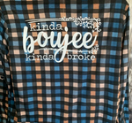 Load image into Gallery viewer, Kinda Boujee - Kinda Broke flannel
