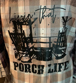 Load image into Gallery viewer, Livin That Porch Life Flannel
