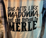 Load image into Gallery viewer, She Acts Like Madonna - Merle Flannel

