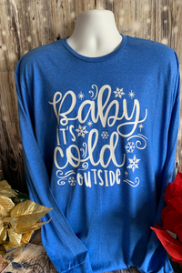 Baby It's Cold Outside Screen Print Custom