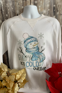 Baby It's Cold Outside Sweatshirt - Custom