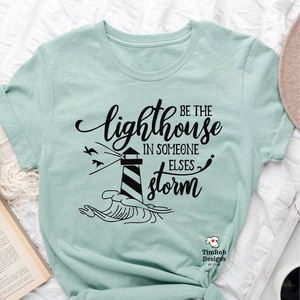 Be The Lighthouse in Someone Elses Storm