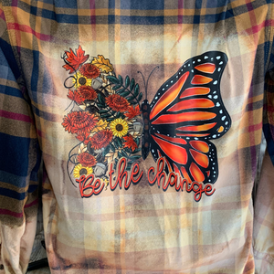 Be The Change - Custom Bleached Flannel