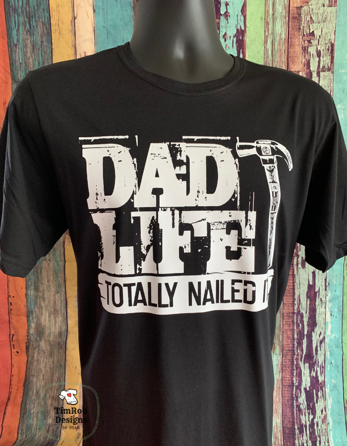 Dad Life - Nailed It - Custom