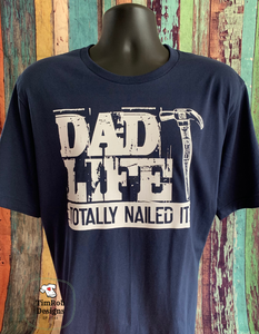 Dad Life - Nailed It - Custom