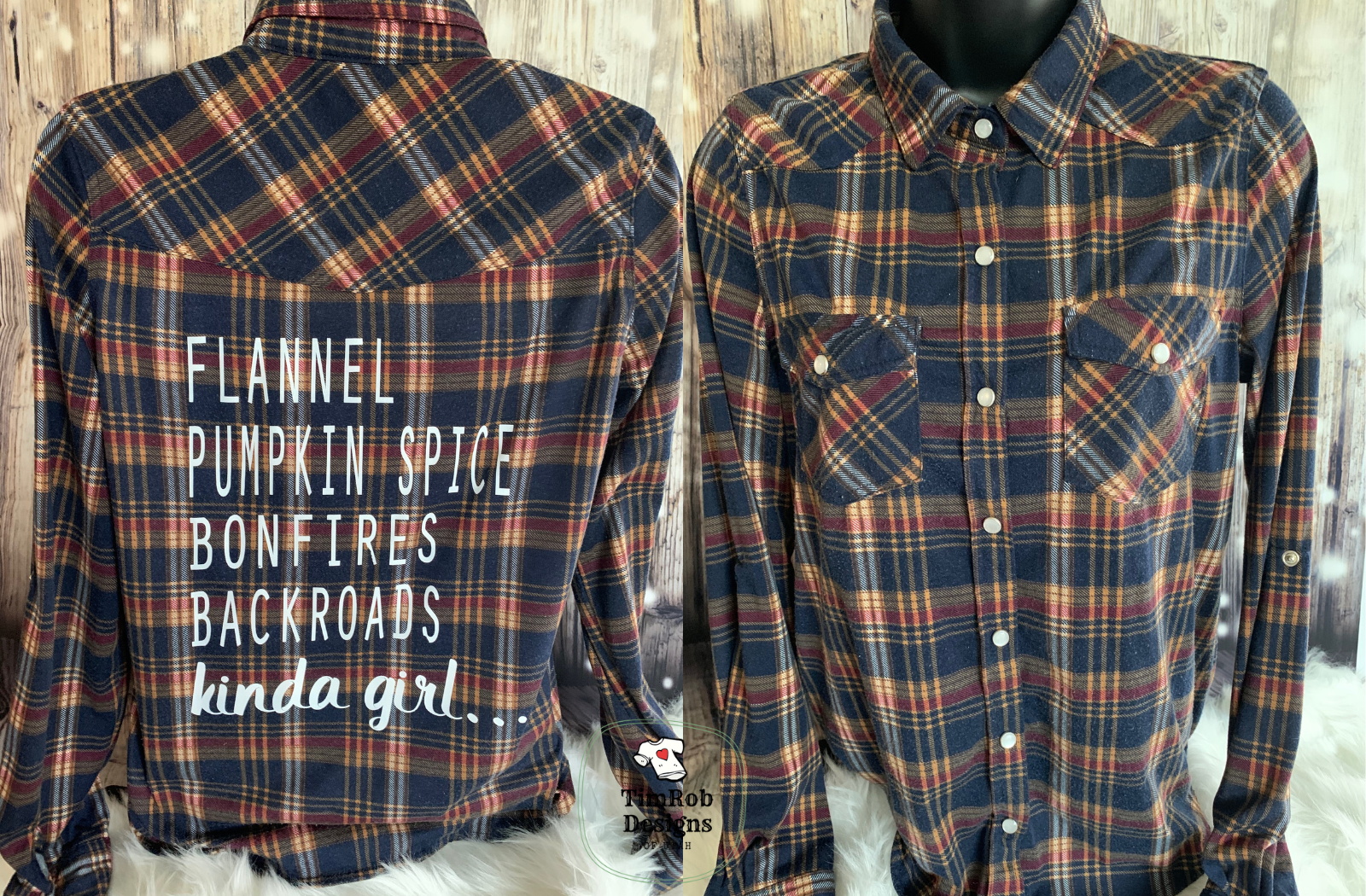 Flannel, Pumpkin Spice, Bonfires, Backroads kinda girl - Custom Flannel