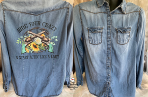 Hide Your Crazy & Act Like a Lady - Custom Jean Shirt