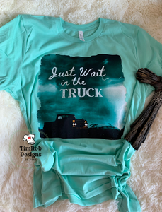 Just Wait - Truck