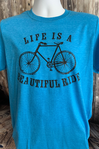 Life is A Beautiful Ride Tee