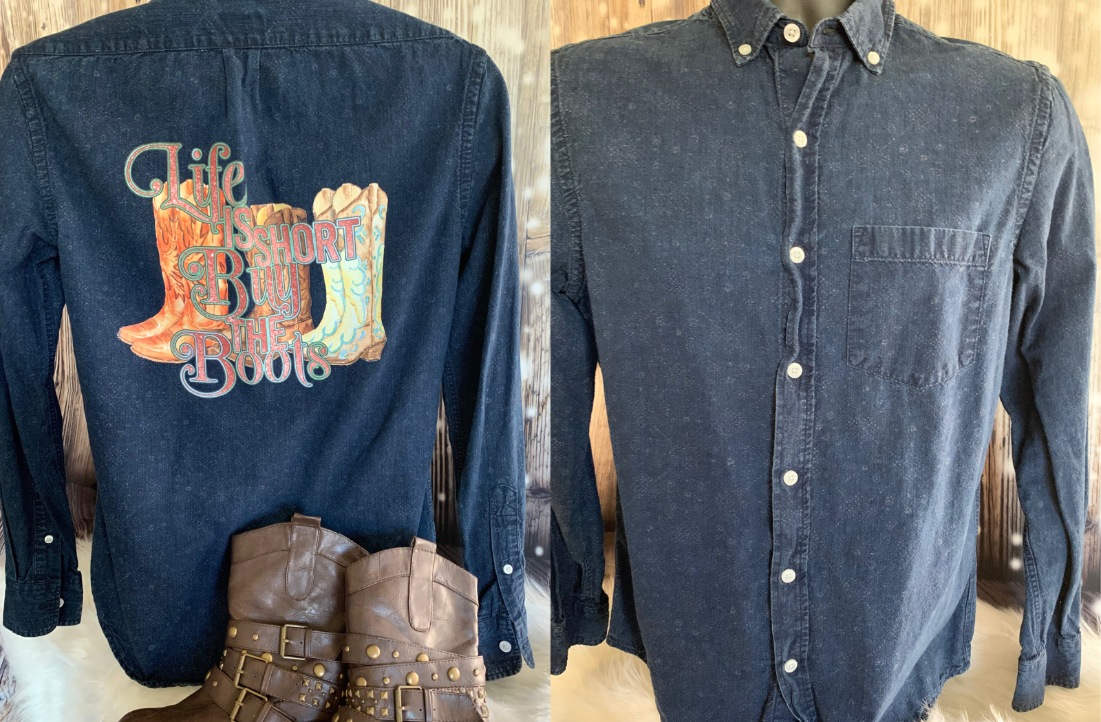 Life is Short Buy the Boot- Custom Jean Shirt