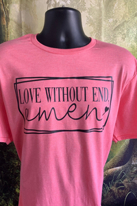 Love Without End Amen Tee Design