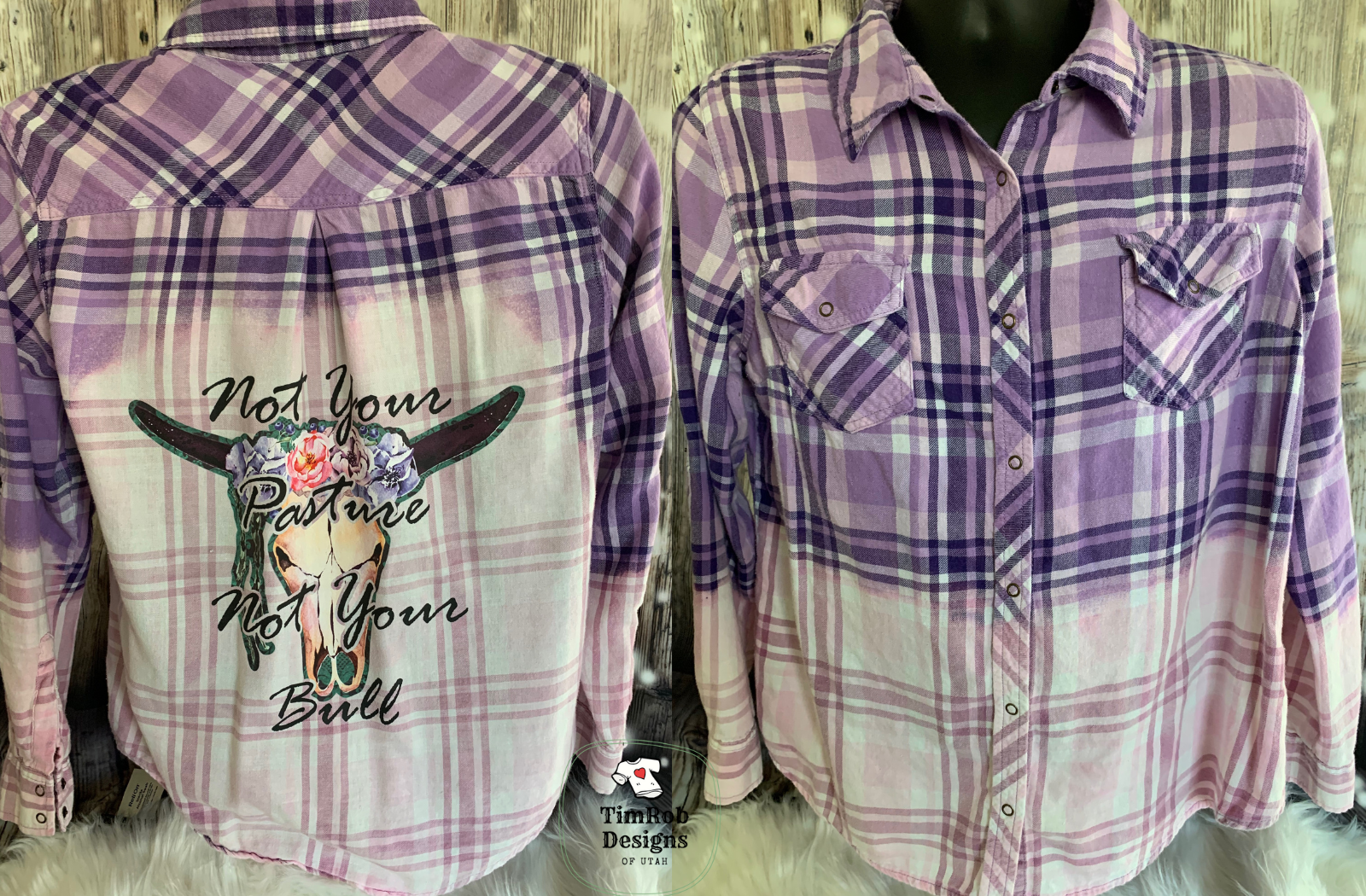 Not Your Pasture Not Your Bull- Custom Bleached Flannel