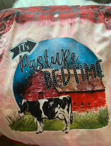 It's Pasture Bedtime - Custom Flannel