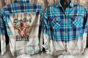 Stay Back Heifer- Custom Flannel