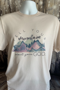 Tell Your Mountain About Your God - Custom