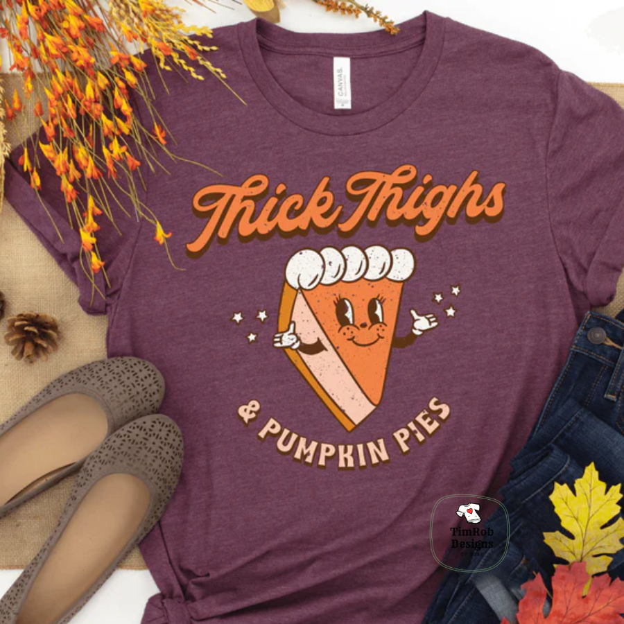 Thick Thighs Pumpkin Pies- Fall DTF