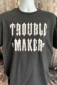 Trouble Maker Tee