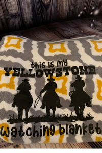 Yellowstone Watching Blanket - Custom